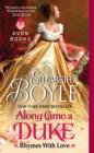 Image for Along came a duke: rhymes with love