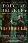 Image for Rightful Heritage : Franklin D. Roosevelt And The Land Of America