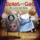 Image for Splat the Cat: On with the Show