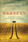 Image for Harvest: An Adventure into the Heart of America&#39;s Family Farms