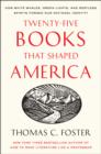 Image for Twenty-five books that shaped America: how white whales, green lights, and restless spirits forged our national identity