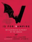 Image for V Is for Vampire: an illustrated alphabet of the undead