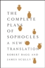 Image for The complete plays of Sophocles: a new translation