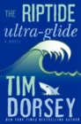 Image for The Riptide Ultra-Glide : A Novel