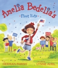 Image for Amelia Bedelia&#39;s First Vote