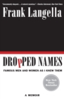 Image for Dropped names  : famous men and women as I knew them