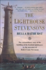 Image for The lighthouse Stevensons: the extraordinary story of the building of the Scottish lighthouses by the ancestors of Robert Louis Stevenson