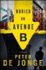Image for Buried on Avenue B: a novel