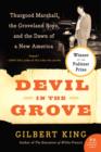 Image for Devil in the grove: Thurgood Marshall, the Groveland Boys, and the dawn of a new America