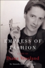Image for Empress of fashion: a life of Diana Vreeland