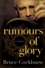 Image for Rumours of glory: a memoir