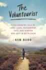 Image for The voluntourist: a six-country tale of love, loss, fatherhood, fate, and singing Bon Jovi in Bethlehem