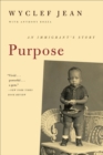 Image for Purpose : An Immigrant&#39;s Story