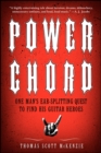 Image for Power Chord: One Man&#39;s Ear Splitting Quest to Find His Guitar Heroes