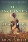 Image for Enchanted Life of Adam Hope