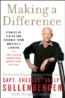 Image for Making a difference: stories of vision and courage from America&#39;s leaders
