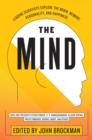 Image for The mind: leading scientists explore the brain, memory, personality, and happiness