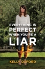 Image for Everything Is Perfect When You&#39;re a Liar