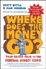 Image for Where does the money go?: your guided tour to the federal budget crisis