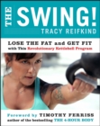 Image for The swing!: lose the fat and get fit with this revolutionary kettlebell program