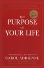 Image for The purpose of your life: finding your place in the world using synchronicity intuition, and uncommon sense