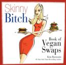 Image for Skinny bitch book of vegan swaps