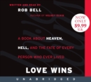 Image for Love Wins Low Price CD : A Book About Heaven, Hell, and the Fate of Every Person Who Ever Lived