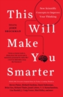 Image for This will make you smarter  : new scientific concepts to improve your thinking