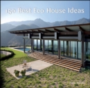 Image for 150 best eco house ideas