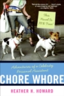 Image for Chore whore: adventures of a celebrity personal assistant