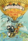 Image for The Incorrigible Children of Ashton Place: Book VI : The Long-Lost Home