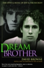 Image for Dream brother: the lives &amp; music of Jeff &amp; Tim Buckley