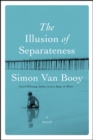 Image for The Illusion of Separateness : A Novel