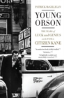 Image for Young Orson : The Years of Luck and Genius on the Path to Citizen Kane