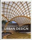 Image for The sourcebook of contemporary urban design