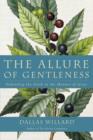 Image for The Allure of Gentleness