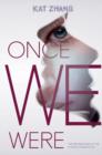 Image for Once we were: the second book in the Hybrid chronicles