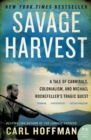 Image for Savage Harvest : A Tale of Cannibals, Colonialism, and Michael Rockefeller&#39;s Tragic Quest