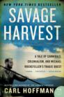 Image for Savage Harvest: A Tale of Cannibals, Colonialism, and Michael Rockefeller&#39;s Tragic Quest