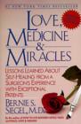 Image for Love, Medicine and Miracles: Lessons Learned about Self-Healing from a Surgeon&#39;s Experience with Exceptional Patients