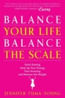 Image for Balance Your Life, Balance the Scale