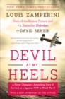 Image for Devil at my heels  : a heroic Olympian&#39;s astonishing story of survival as a Japanese POW in World War II