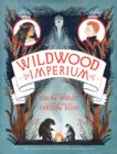 Image for Wildwood Imperium: The Wildwood Chronicles, Book III