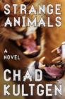 Image for Strange Animals: A Novel