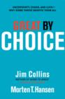 Image for Great by choice: uncertainty, chaos, and luck : why some thrive despite them all