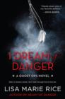 Image for I dream of danger: a Ghost Ops novel
