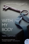Image for With my body: a novel