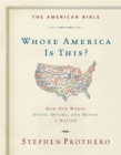 Image for The American Bible-Whose America Is This? : How Our Words Unite, Divide, and Define a Nation