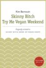 Image for Skinny Bitch Try Me Vegan Weekend: A HarperOne Select