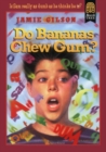 Image for Do bananas chew gum?